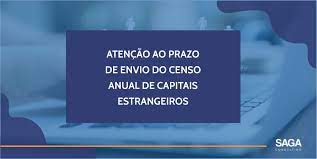 Começa em julho a entrega da Declaraçao do  Censo Quinquenal de Capitais Estrangeiros no Brasil do BACEN