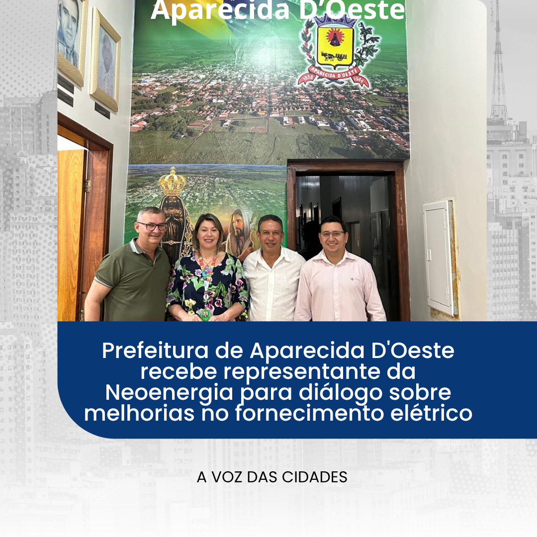 Prefeitura de Aparecida D'Oeste recebe representante da Neoenergia para diálogo sobre melhorias no fornecimento elétrico
