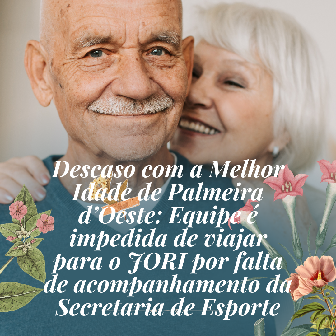 Descaso com a Melhor Idade de Palmeira d’Oeste: Equipe é impedida de viajar para o JOMI por falta de acompanhamento da Secretaria de Esporte