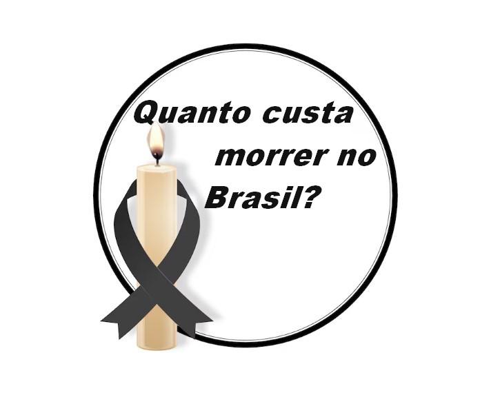 Quanto custa morrer no Brasil?