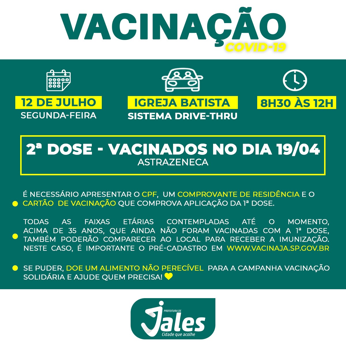 Jales - SEGUNDA DOSE: será a vez das pessoas que se vacinaram no dia 19/04, receberem o reforço vacinal com a segunda dose do imunizante AstraZeneca.