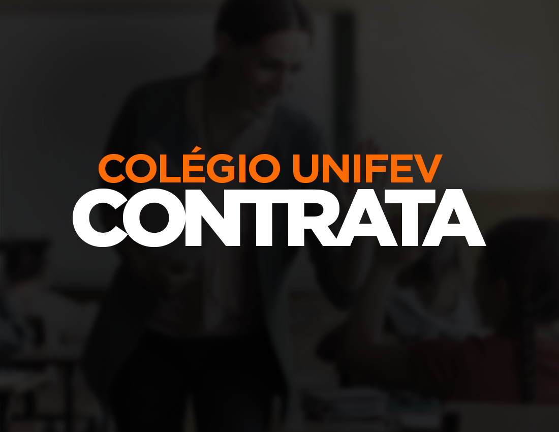 Colégio Unifev abre vagas para professores de diversas disciplinas