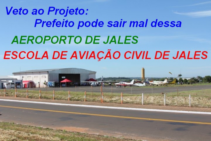Jales - Veto ao Projeto que Declara Escola de Aviação de utilidade Pública, 
