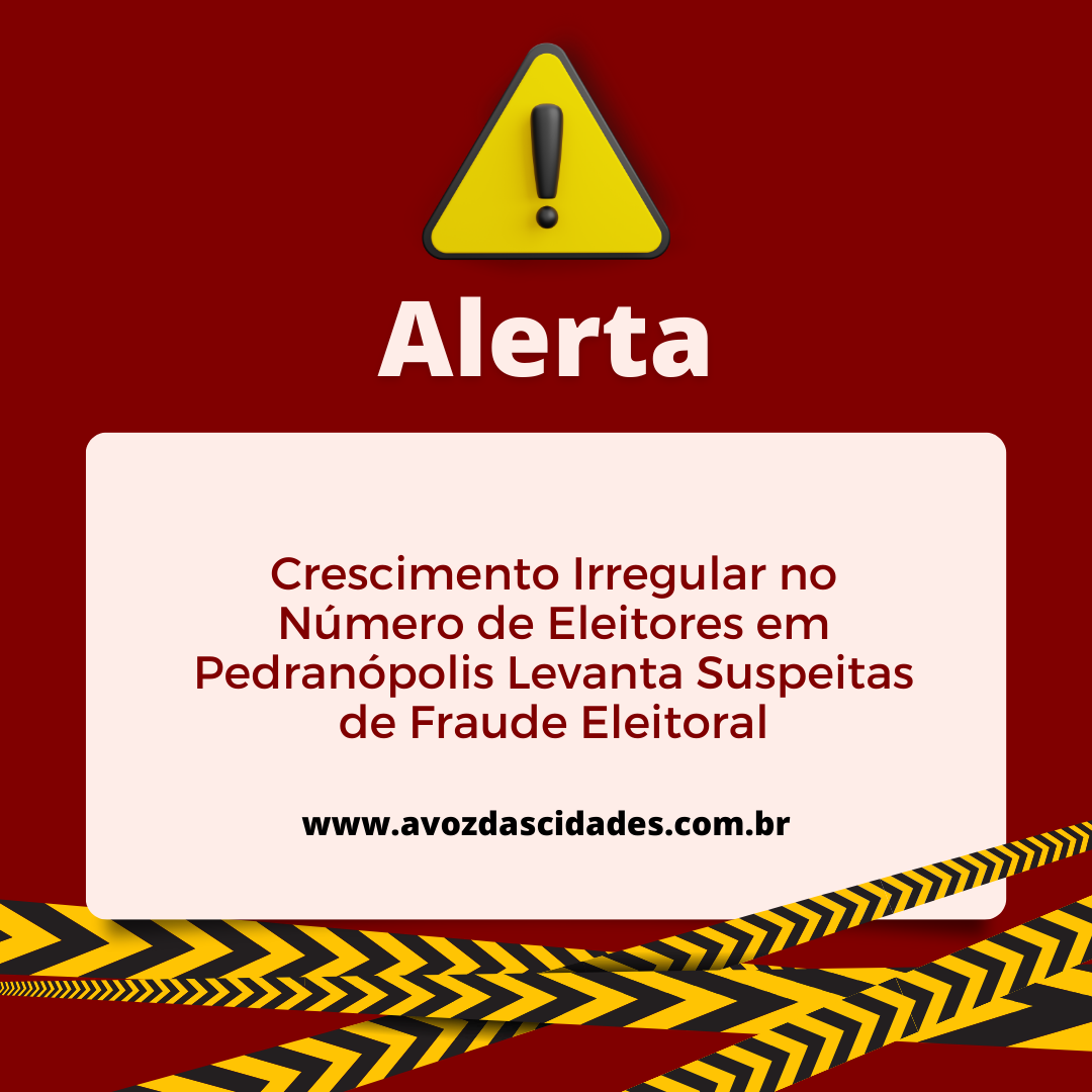 Crescimento Irregular no Número de Eleitores em Pedranópolis Levanta Suspeitas de Fraude Eleitoral