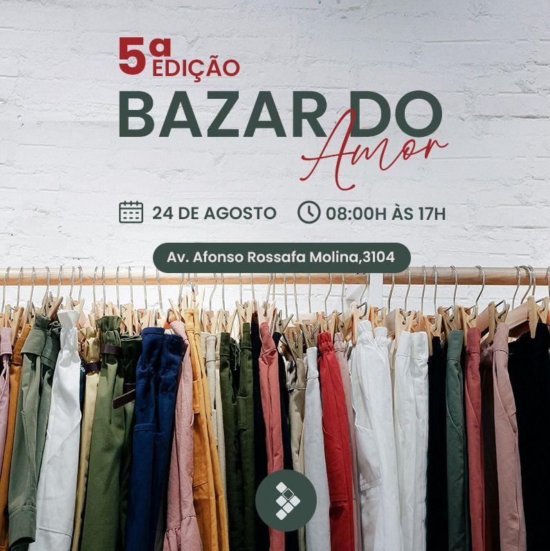 5ª Edição: Bazar do Amor da Igreja A Mensagem terá 100% da renda revertida para entidades assistenciais